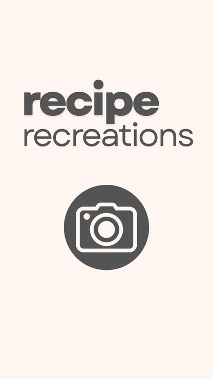 Recipe Recreations